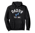 Daddy To Be First Time New Dad Hoodie - Minimalist Print for Adults - T-Shirt, Sweatshirt, Hoodie