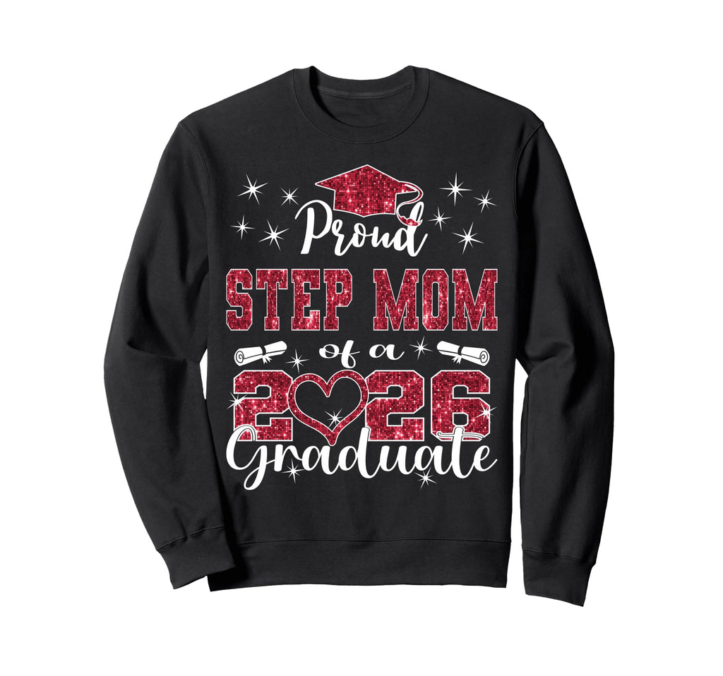 Super Proud Step Mom 2026 Graduate Sweatshirt - Trendy Graphic for Adults - T-Shirt, Sweatshirt, Hoodie