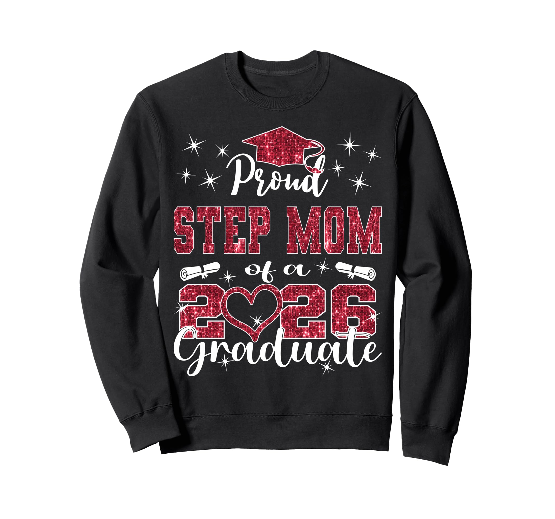 Super Proud Step Mom 2026 Graduate Sweatshirt - Trendy Graphic for Adults - T-Shirt, Sweatshirt, Hoodie