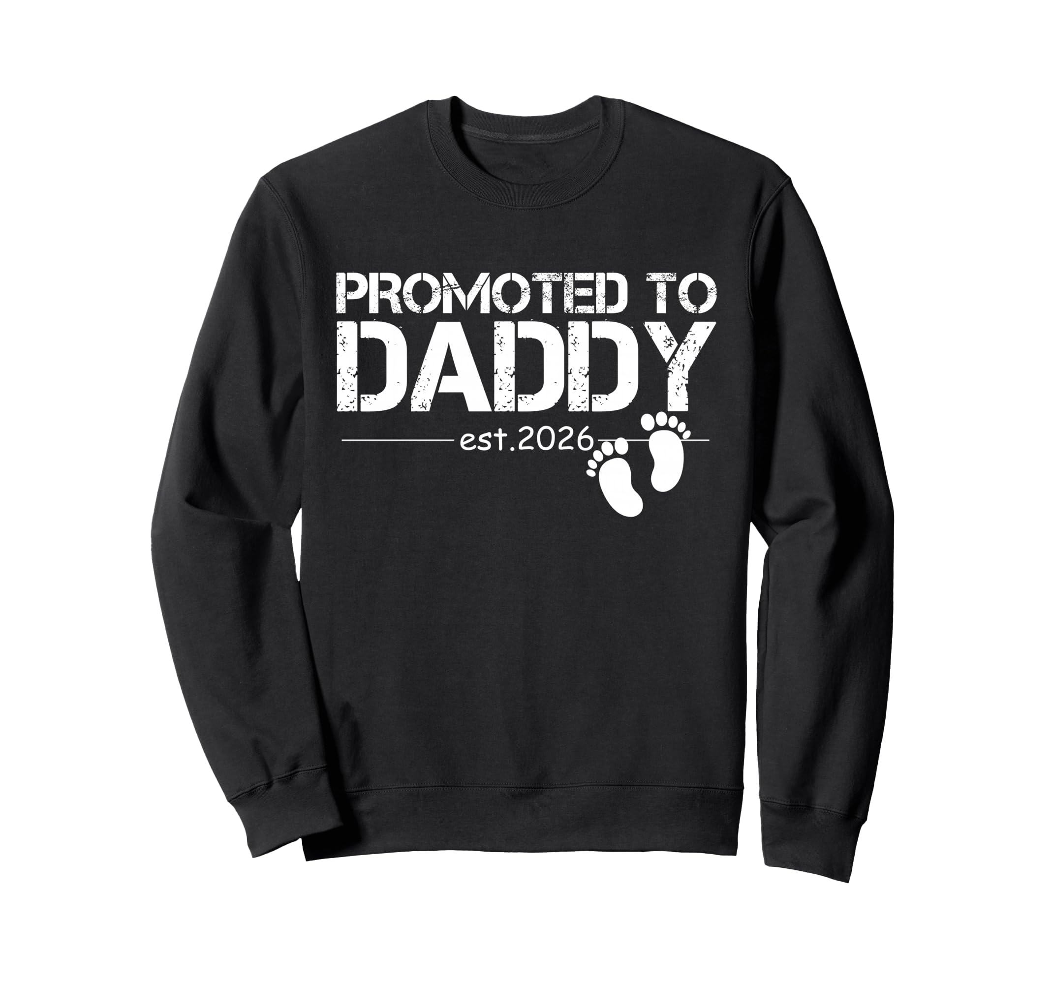 Promoted To Dad Est 2026 New Dad Sweatshirt - Custom Art Print Men Women - T-Shirt, Sweatshirt, Hoodie