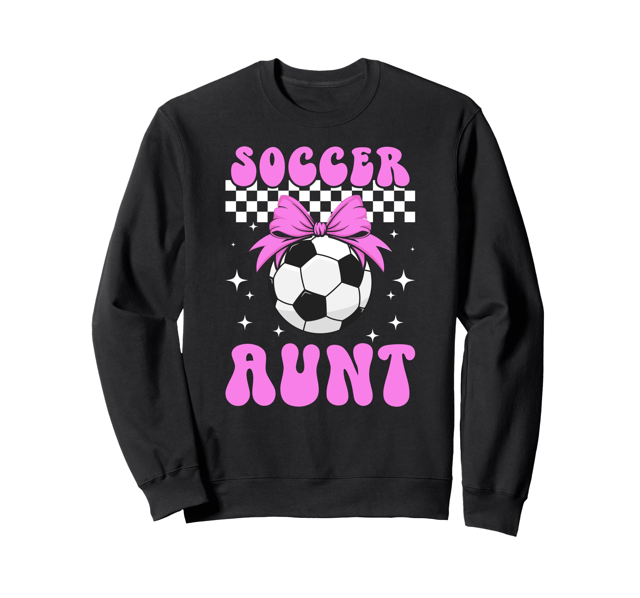 Soccer Aunt Soccer Player Auntie Sweatshirt - Fun Novelty Design Men Women - T-Shirt, Sweatshirt, Hoodie