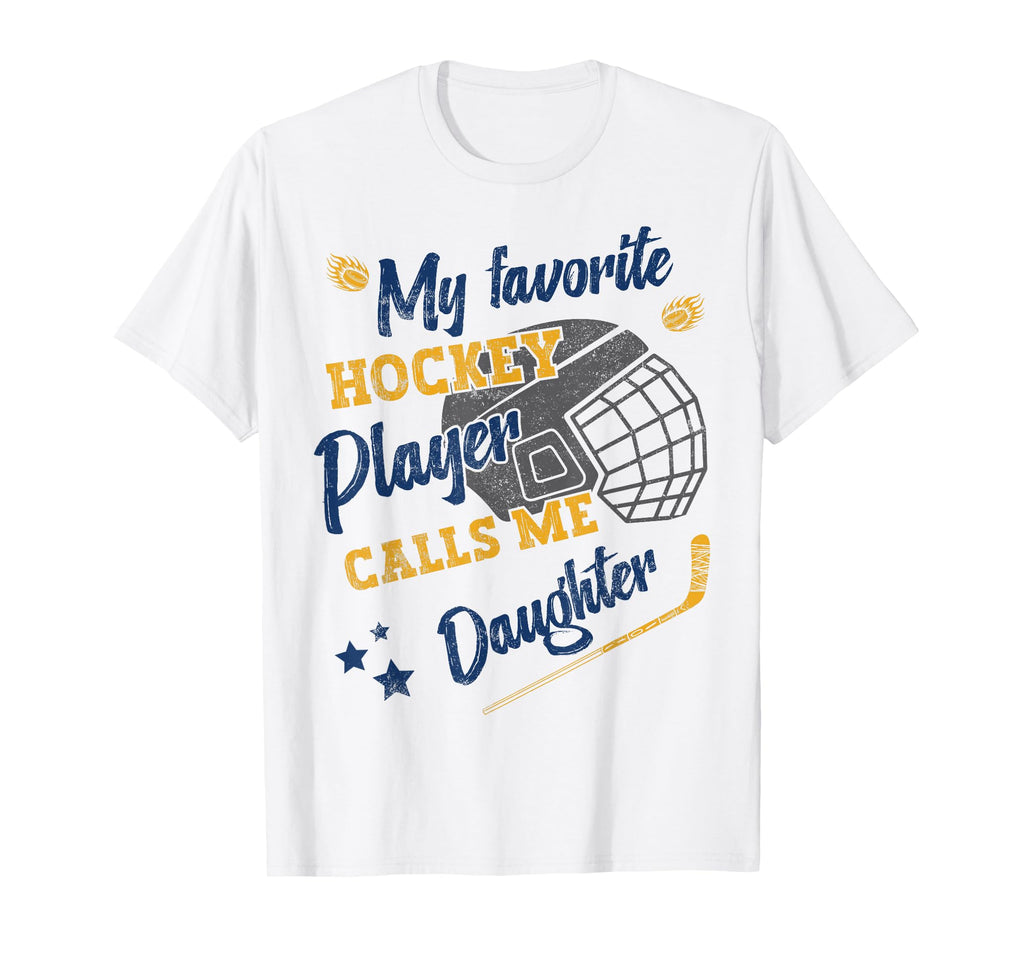 My Favorite Hockey Player Calls T-Shirt - Casual Everyday Wear Men Women - T-Shirt, Sweatshirt, Hoodie