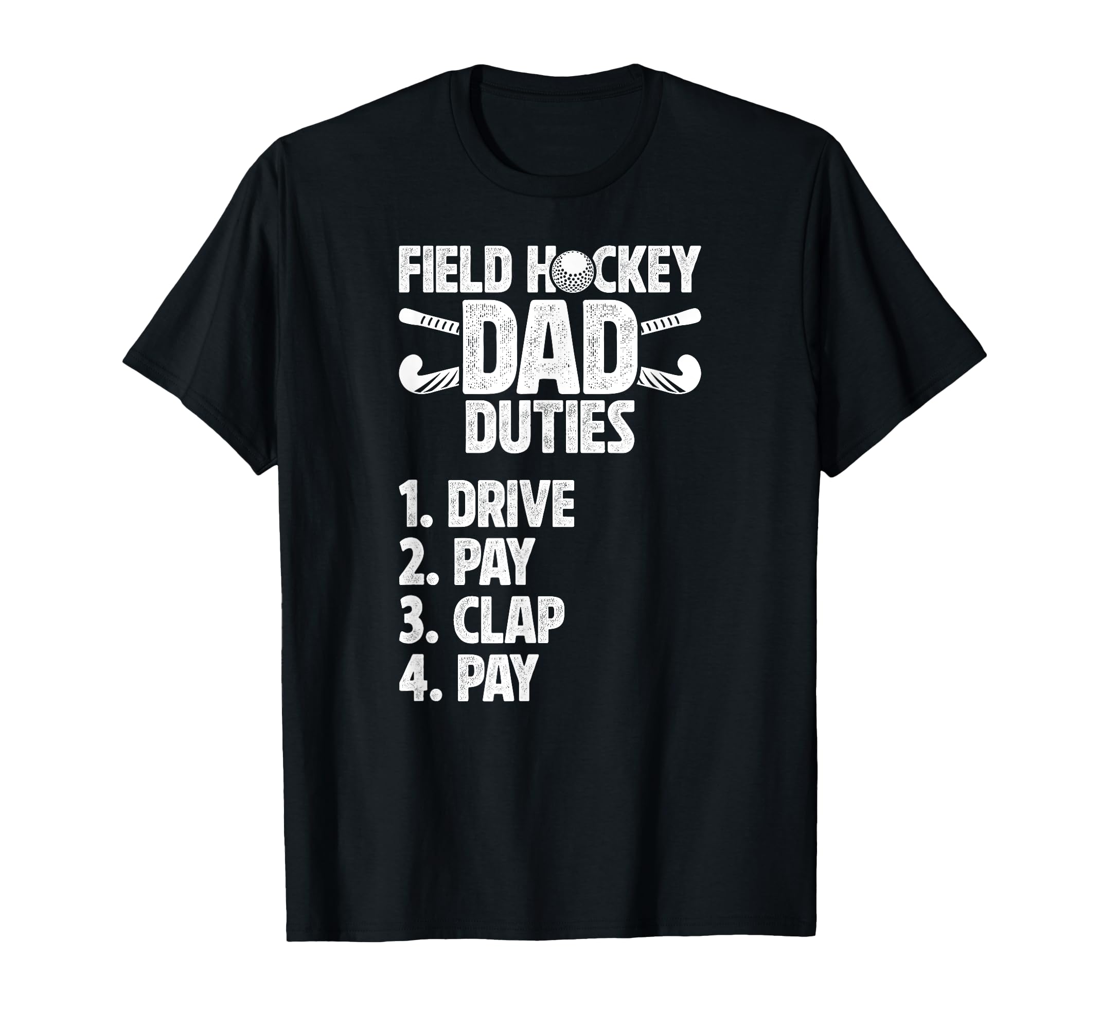 Field Hockey Dad Duties Dad Field T-Shirt - Aesthetic Graphic Unisex - T-Shirt, Sweatshirt, Hoodie