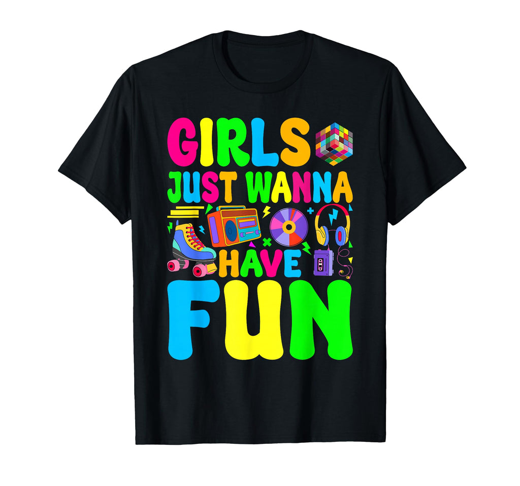 Funny 80S Just Wanna Have Fun 1980S T-Shirt - Custom Art Print for Adults - T-Shirt, Sweatshirt, Hoodie