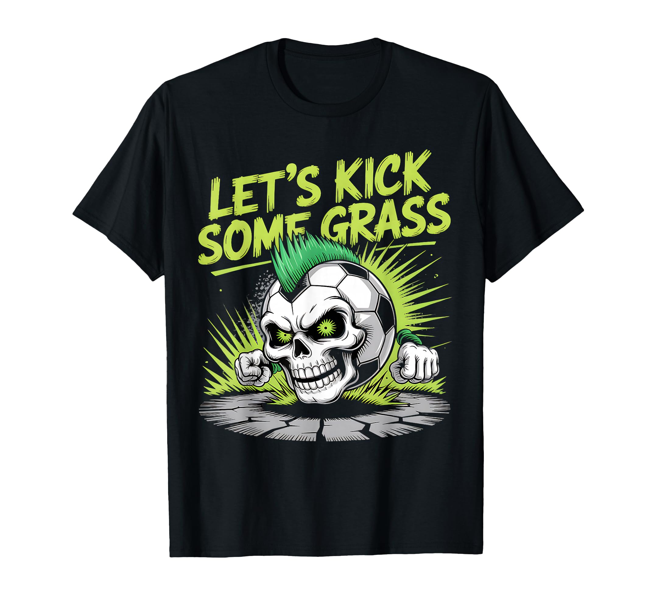 Let S Kick Some Grass Soccer Mom T-Shirt - Casual Everyday Wear Men Women - T-Shirt, Sweatshirt, Hoodie