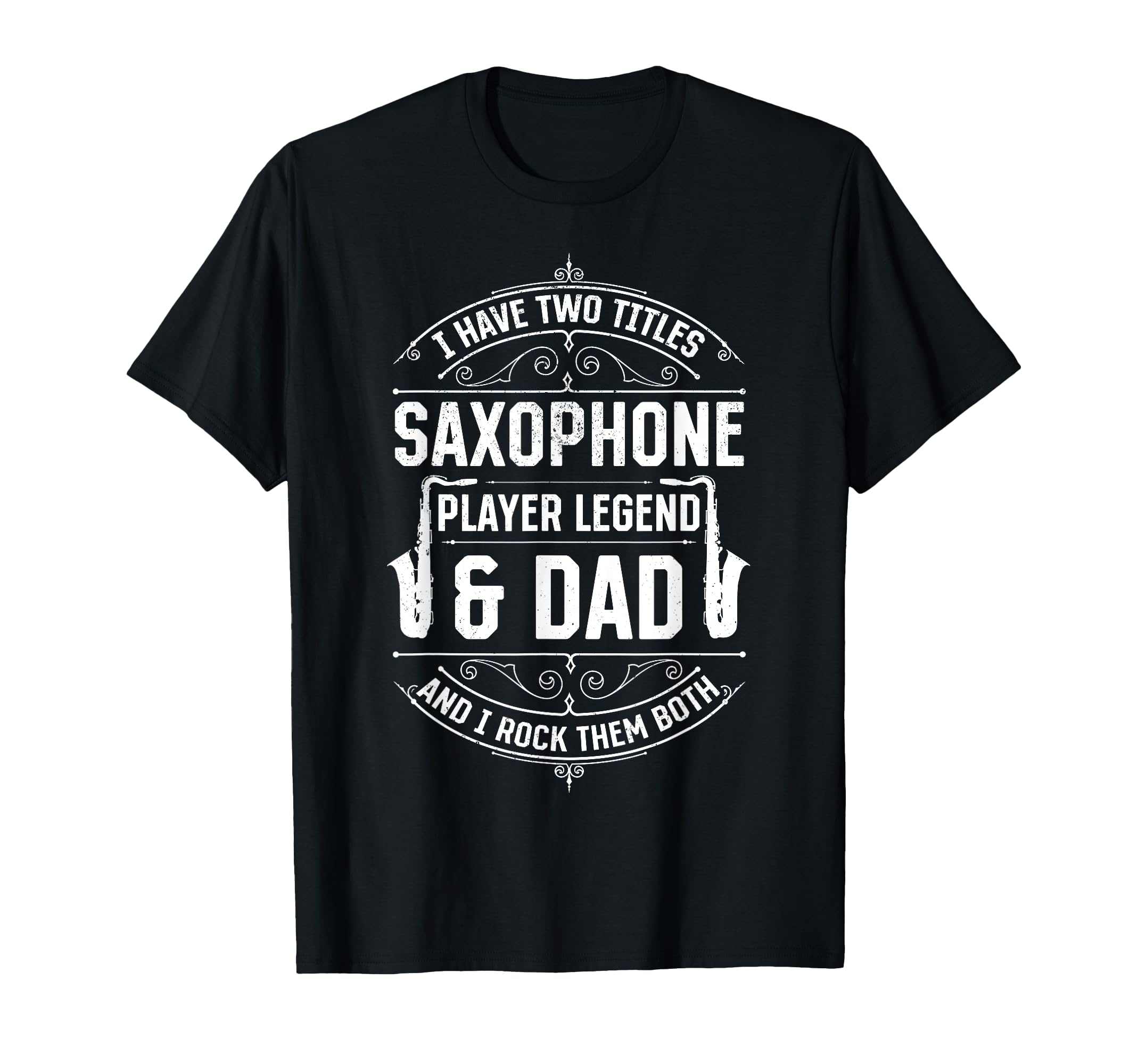 Saxophone Player Legend Dad T-Shirt - Custom Art Print Men Women - T-Shirt, Sweatshirt, Hoodie