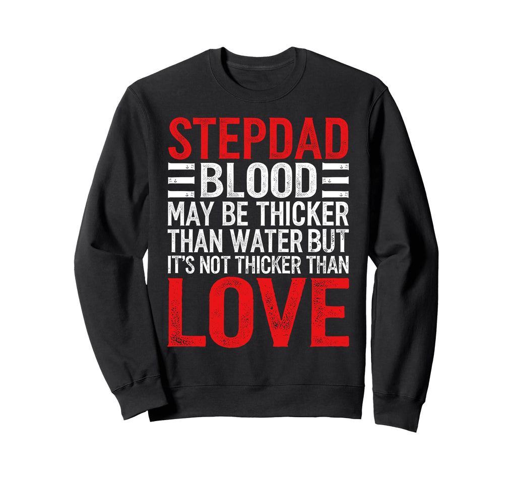 Stepdad Fathers Day Bonus Dads Who Sweatshirt - Graphic Print Men Women - T-Shirt, Sweatshirt, Hoodie