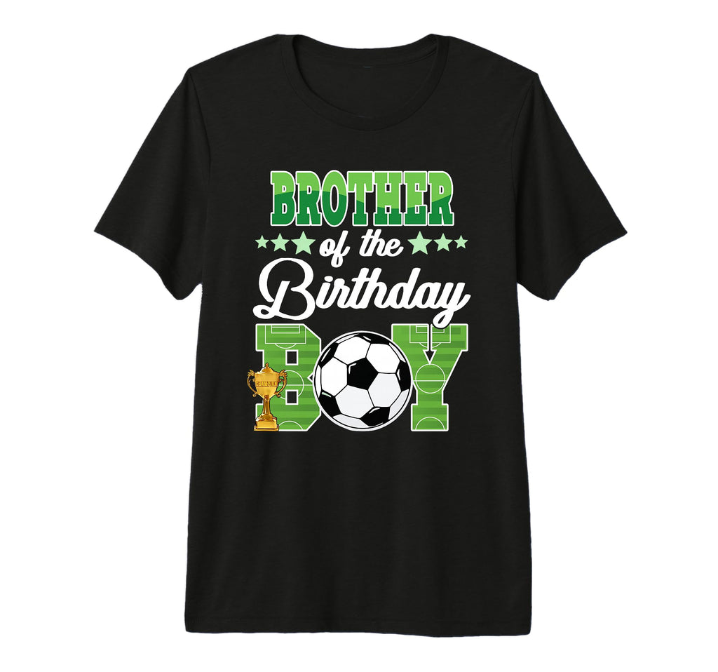 Soccer Brother Birthday Party Soccer T-Shirt - Graphic Print Men Women - T-Shirt, Sweatshirt, Hoodie