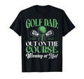 Out Course Winning Life Golf Dad T-Shirt - Custom Art Print Unisex - T-Shirt, Sweatshirt, Hoodie