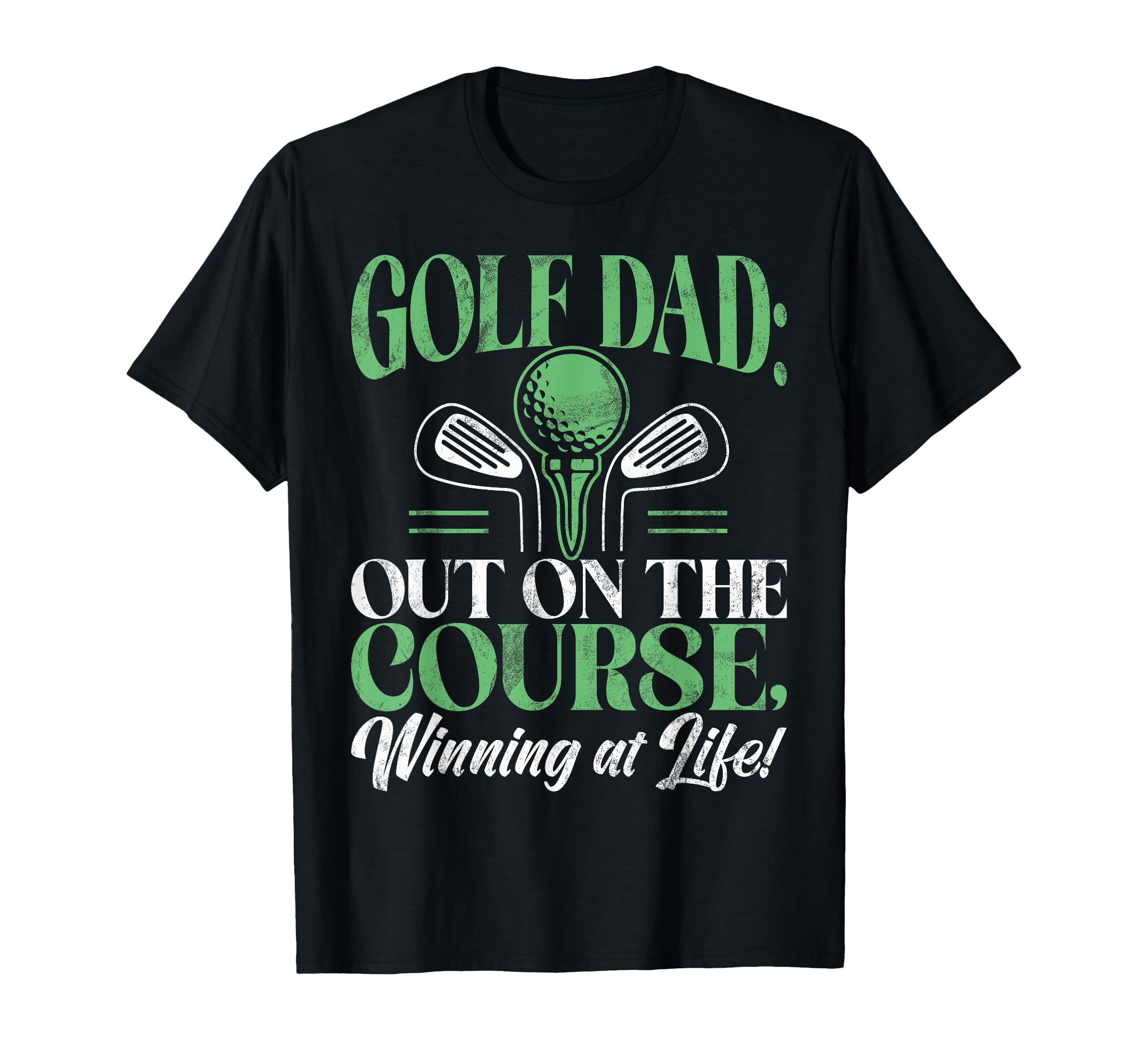 Out Course Winning Life Golf Dad T-Shirt - Custom Art Print Unisex - T-Shirt, Sweatshirt, Hoodie