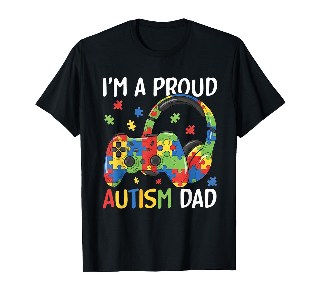 Im Proud Autism Dad Autism Awareness T-Shirt - Aesthetic Graphic Men Women - T-Shirt, Sweatshirt, Hoodie