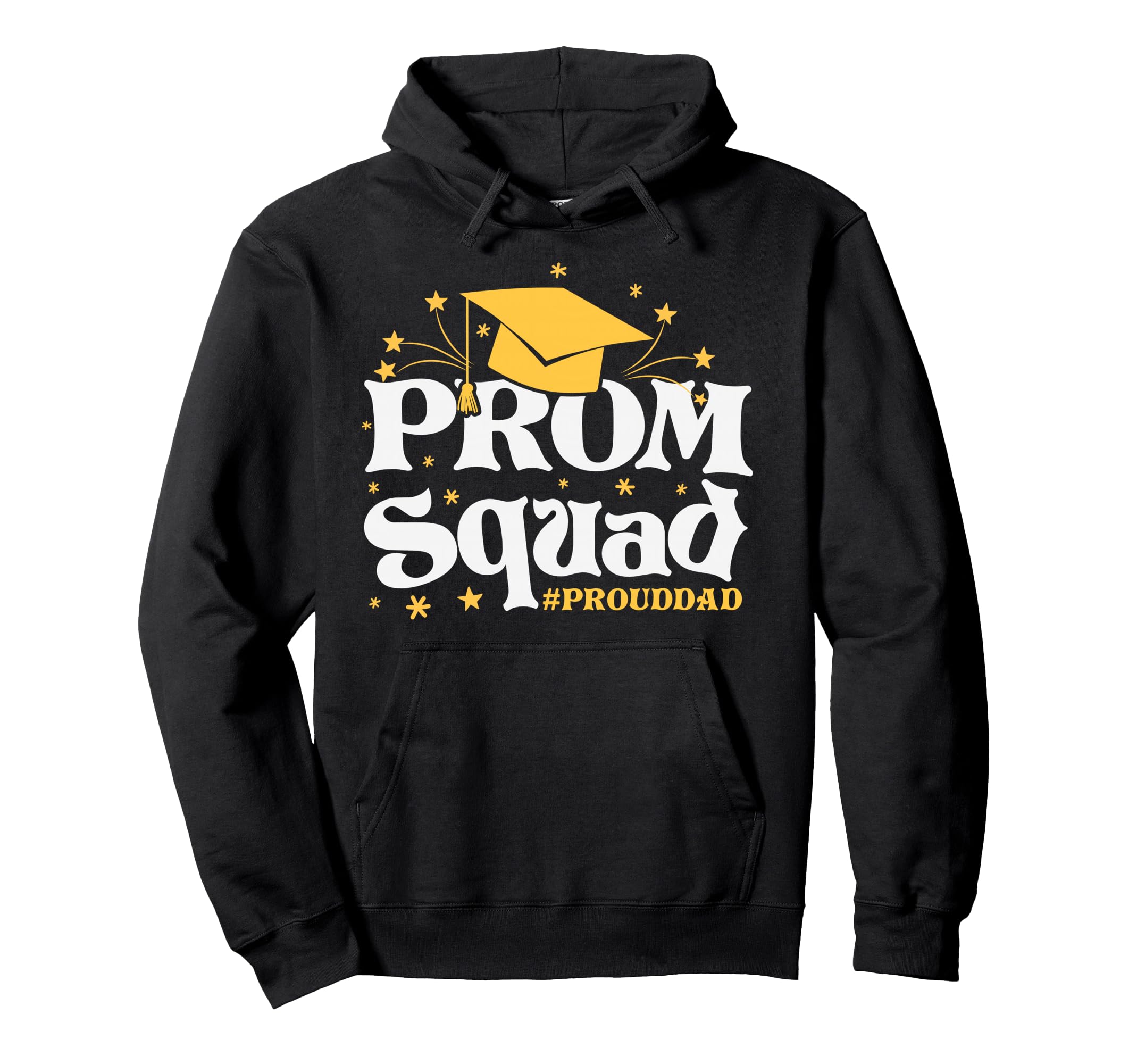 Prom Squad 2026 Proud Dad Graduate Prom Hoodie - Graphic Print Men Women - T-Shirt, Sweatshirt, Hoodie