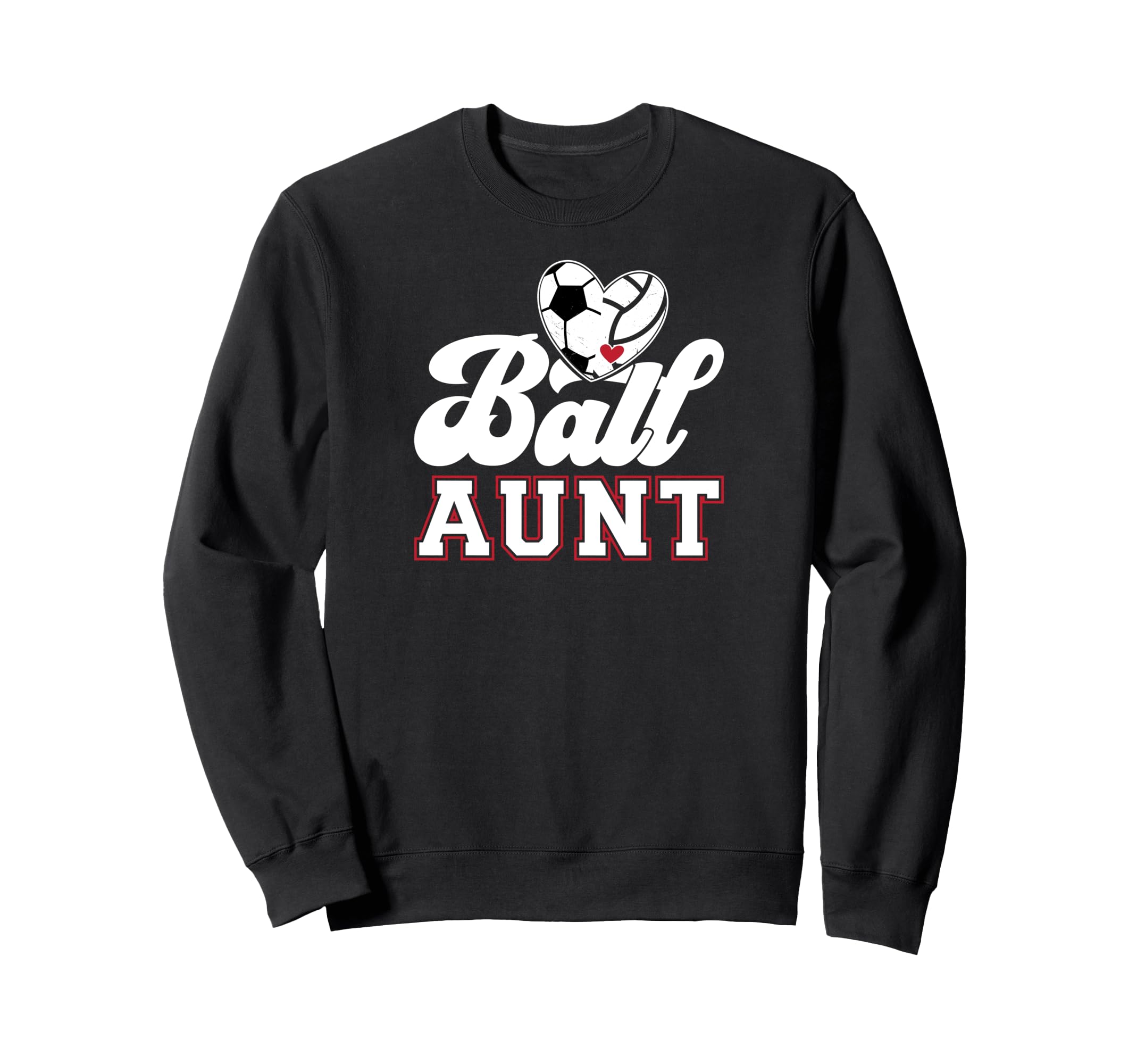 Ball Aunt Heart Soccer Volleyball Sweatshirt - Casual Everyday Wear Unisex - T-Shirt, Sweatshirt, Hoodie