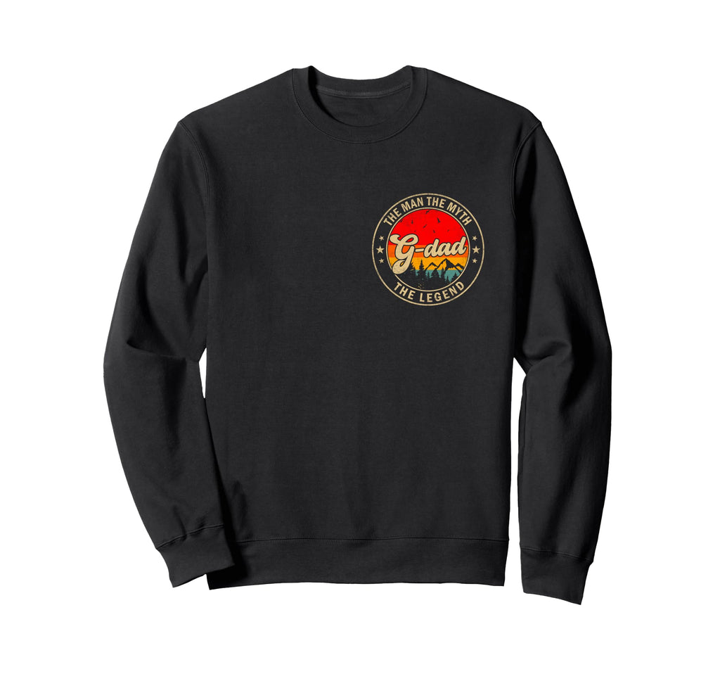 G Dad Myth Legend Grandpa Sweatshirt - Graphic Print Unisex - T-Shirt, Sweatshirt, Hoodie