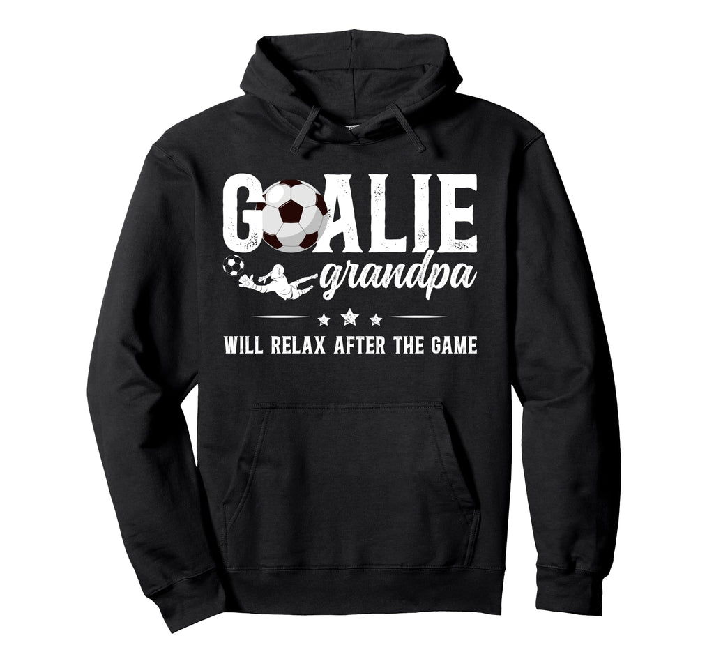 Funny Soccer Goalie Grandpa Soccer Keeper Hoodie - Graphic Print Men Women - T-Shirt, Sweatshirt, Hoodie