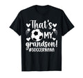 Thats My Grandson Soccer Nana Soccer T-Shirt - Unique Graphic Unisex - T-Shirt, Sweatshirt, Hoodie