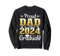 Proud Dad Class 2024 Graduate Senior Sweatshirt - Novelty Apparel Unisex - T-Shirt, Sweatshirt, Hoodie