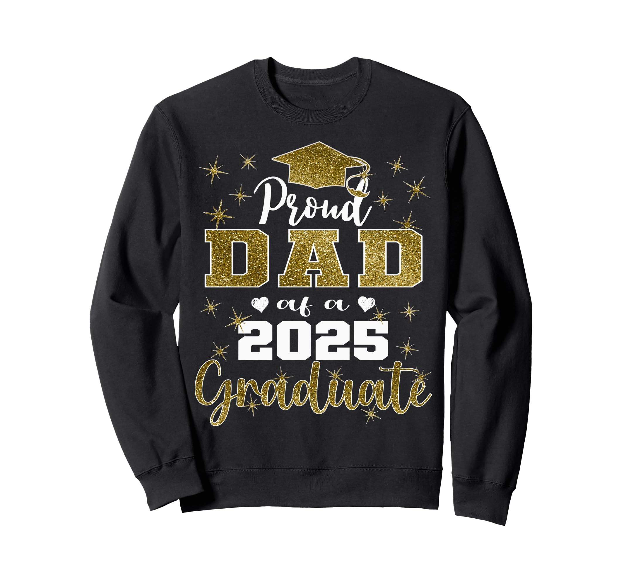 Super Proud Dad 2025 Graduate Senior Sweatshirt - Trendy Graphic Unisex - T-Shirt, Sweatshirt, Hoodie