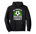 My Favorite Soccer Player Calls Me Dad Hoodie - Unique Graphic Men Women - T-Shirt, Sweatshirt, Hoodie