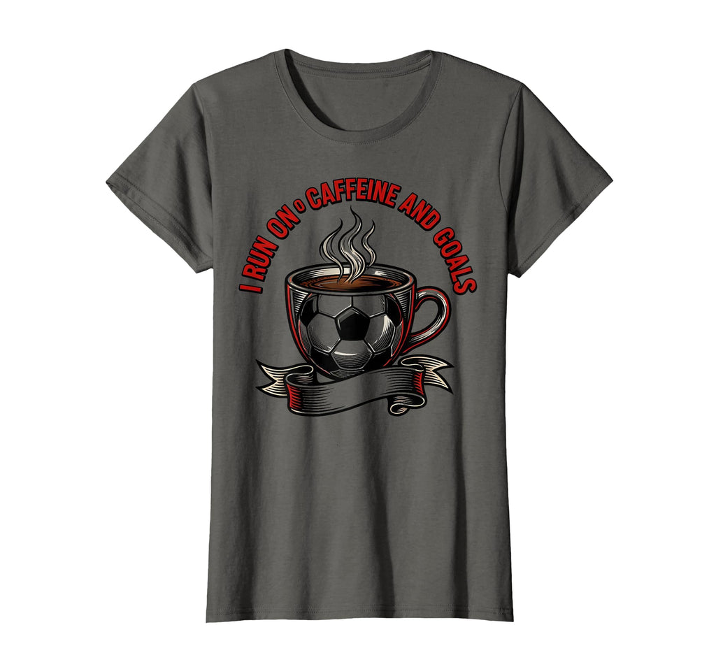 I Run Caffeine And Goals Soccer Mom T-Shirt - Trendy Graphic Men Women - T-Shirt, Sweatshirt, Hoodie