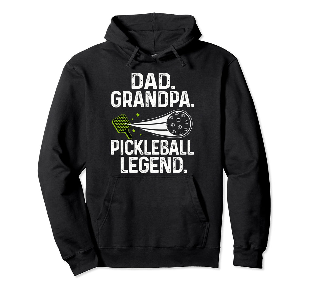 Dad Grandpa Pickleball Legend Player Hoodie - Trendy Graphic Men Women - T-Shirt, Sweatshirt, Hoodie