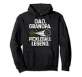 Dad Grandpa Pickleball Legend Player Hoodie - Trendy Graphic Men Women - T-Shirt, Sweatshirt, Hoodie