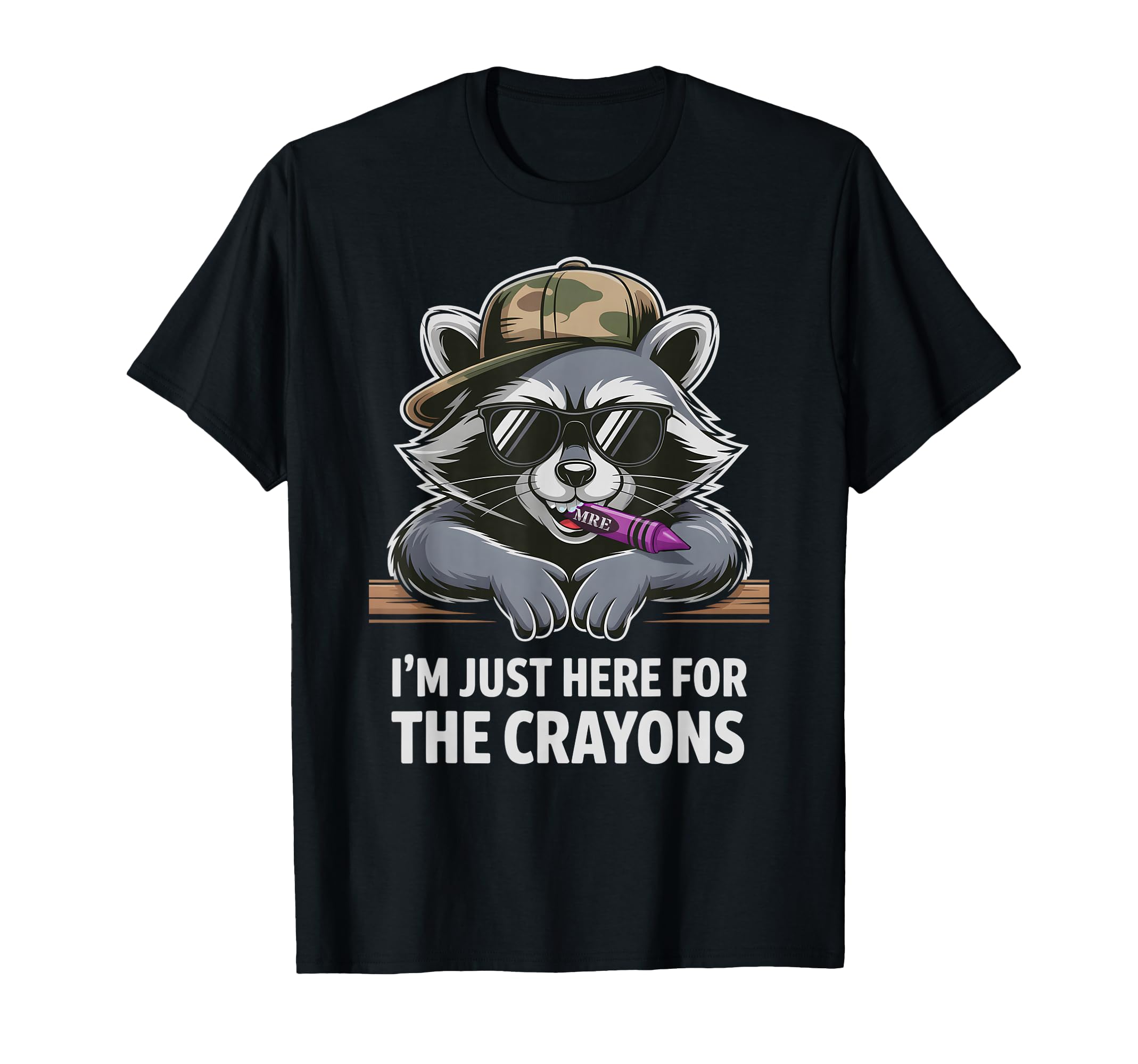 Funny Im Just Here Crayons Raccoon Son T-Shirt - Novelty Apparel Unisex - T-Shirt, Sweatshirt, Hoodie