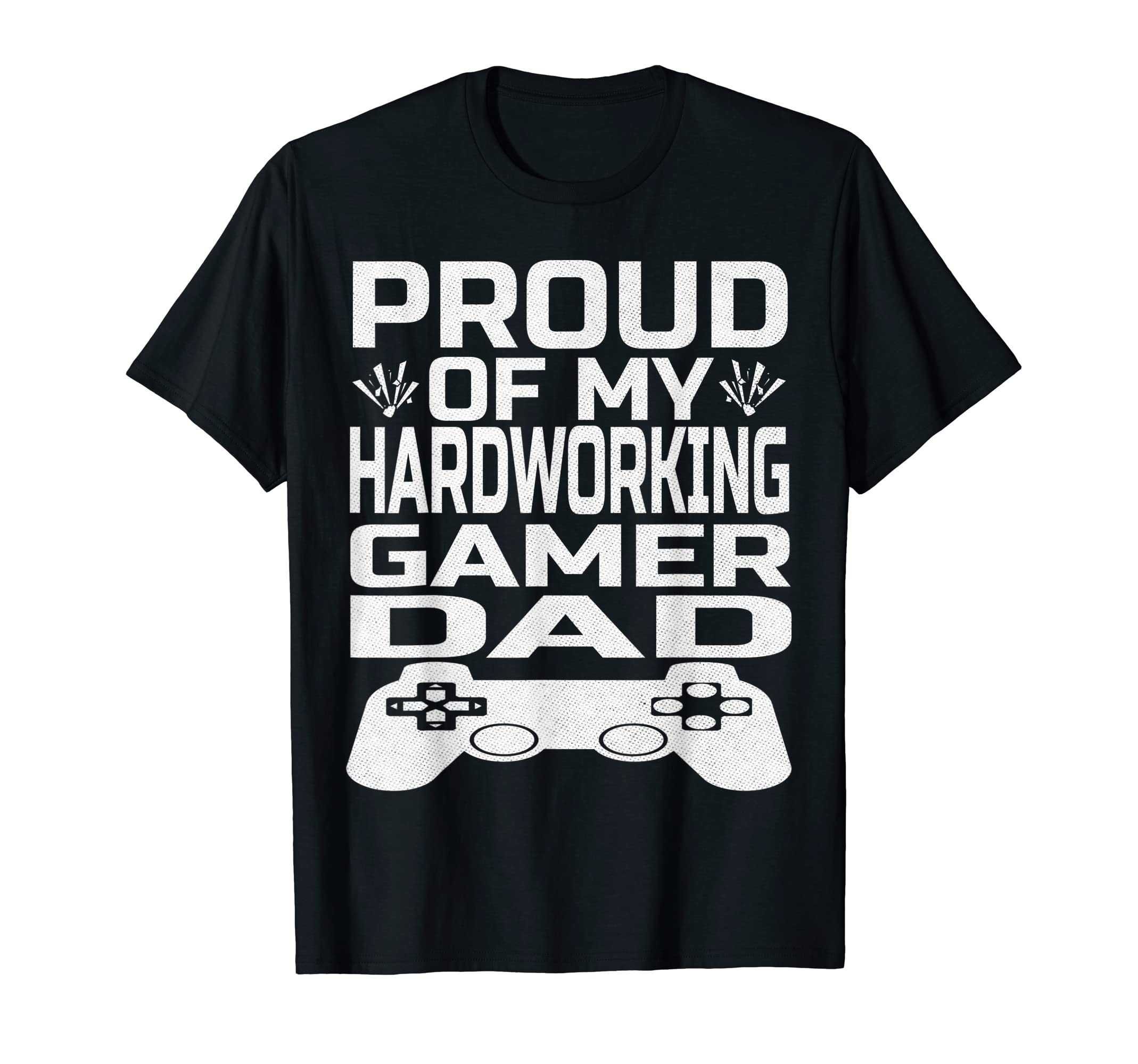 Fathers Day Show Your Pride Your T-Shirt - Casual Everyday Wear Men Women - T-Shirt, Sweatshirt, Hoodie