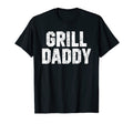Grill Daddy Funny Grill Bbq Grilling Meat T-Shirt - Novelty Apparel Unisex - T-Shirt, Sweatshirt, Hoodie