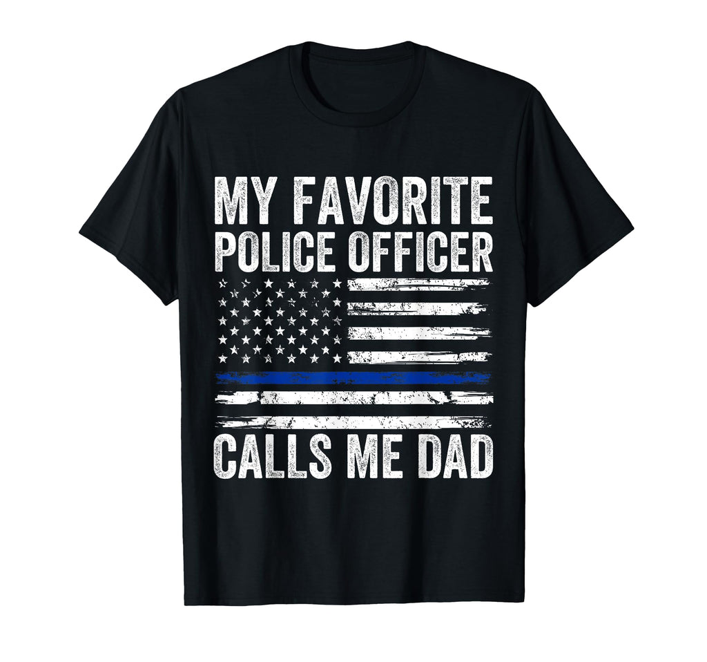 My Favorite Police Officer Calls Me T-Shirt - Aesthetic Graphic Men Women - T-Shirt, Sweatshirt, Hoodie