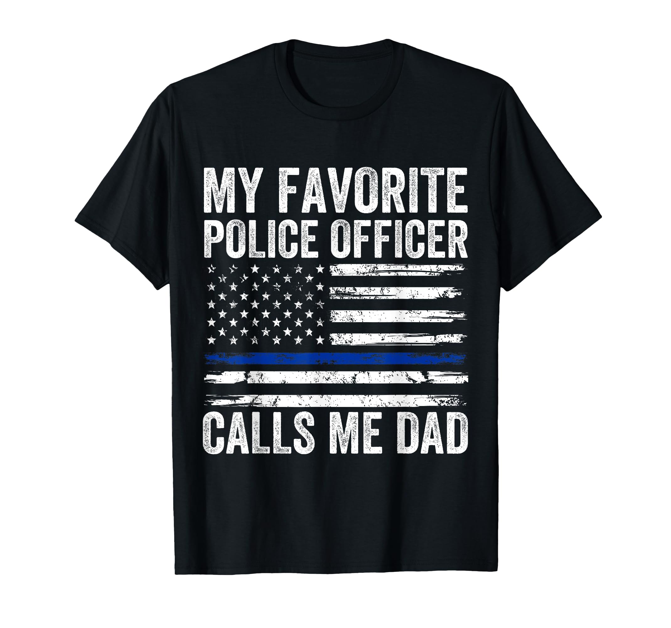 My Favorite Police Officer Calls Me T-Shirt - Aesthetic Graphic Men Women - T-Shirt, Sweatshirt, Hoodie