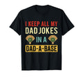 I Keep All My Dad Jokes Dad Base T-Shirt - Casual Everyday Wear Unisex - T-Shirt, Sweatshirt, Hoodie