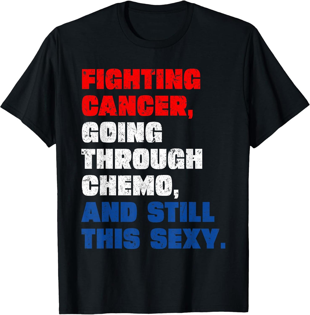 Funny Cancer Fighter Inspirational Quote Chemo - Adult & Kids T-Shirts, Sweatshirts & Hoodies apparel design preview 1