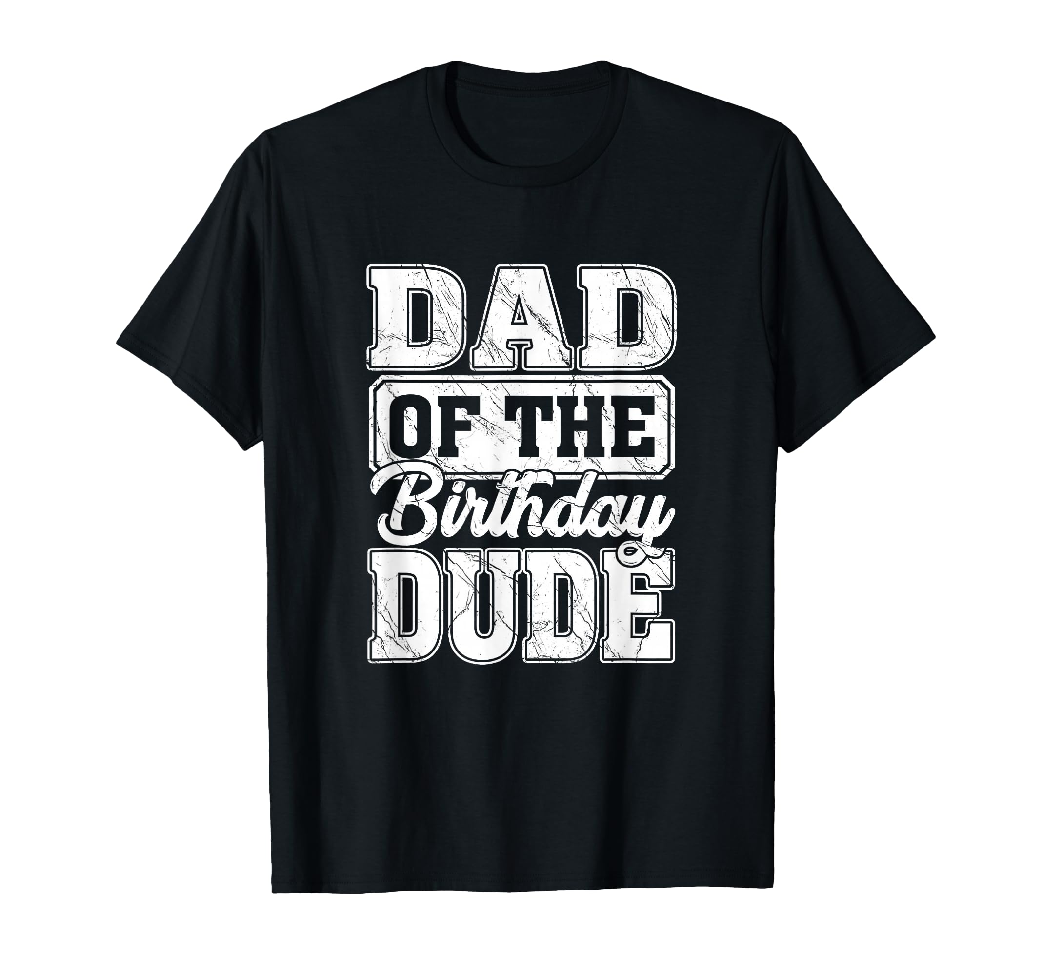 Dad Birthday Dude Dad Birthday T-Shirt - Aesthetic Graphic Unisex - T-Shirt, Sweatshirt, Hoodie