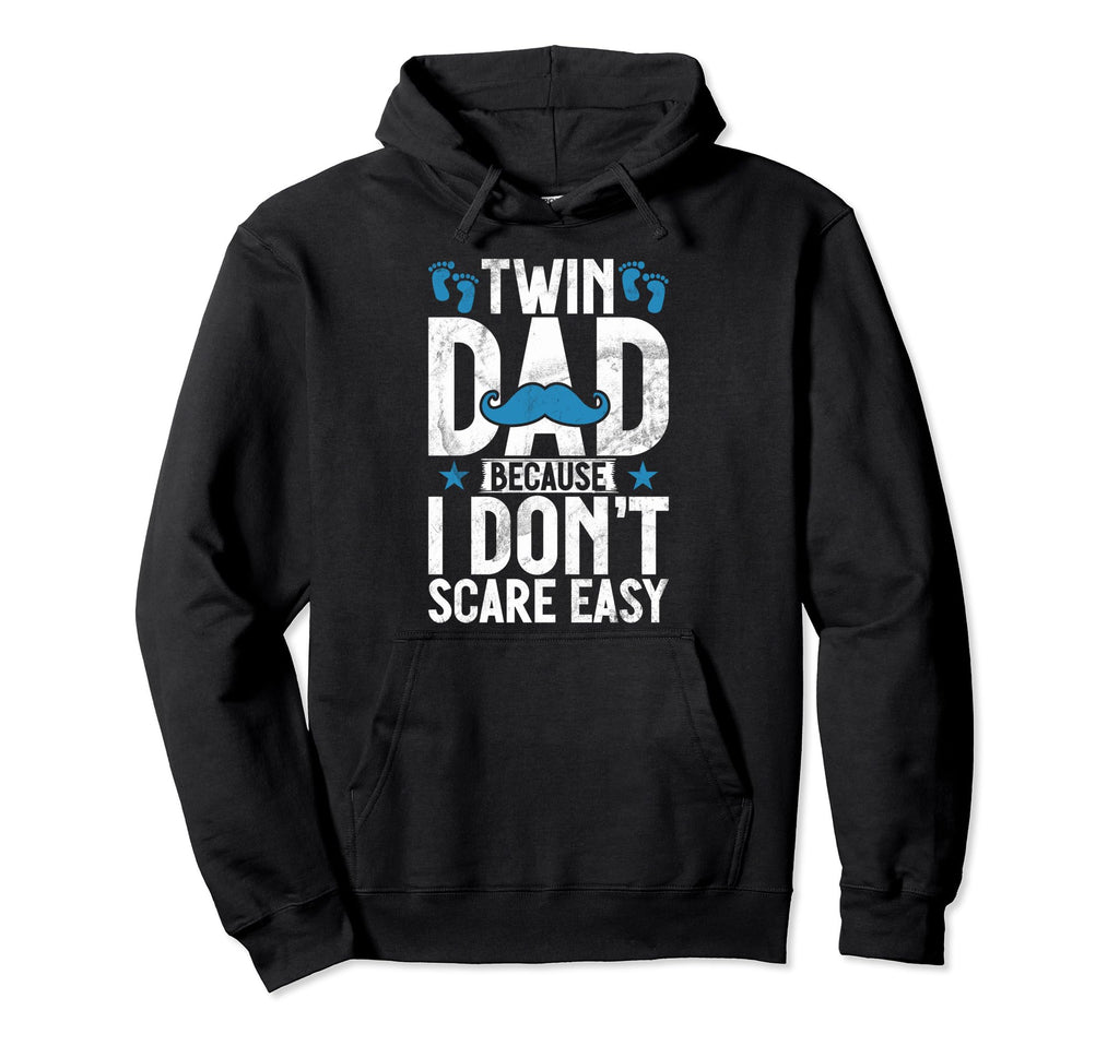 Because I Dont Scare Easy Twin Dad Hoodie - Trendy Graphic for Adults - T-Shirt, Sweatshirt, Hoodie