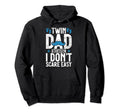 Because I Dont Scare Easy Twin Dad Hoodie - Trendy Graphic for Adults - T-Shirt, Sweatshirt, Hoodie
