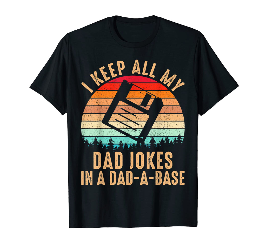 Mens I Keep All My Dad Jokes Dad Base T-Shirt - Custom Art Print Unisex - T-Shirt, Sweatshirt, Hoodie