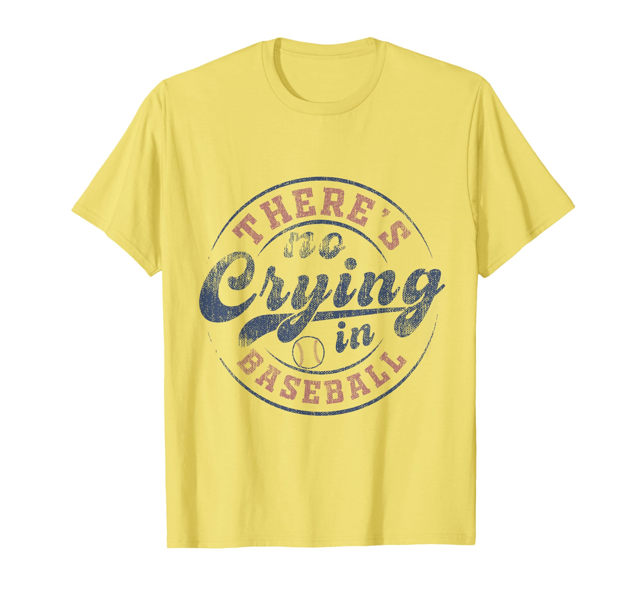 There Is No Crying Baseball Game Day T-Shirt - Unique Graphic Men Women - T-Shirt, Sweatshirt, Hoodie