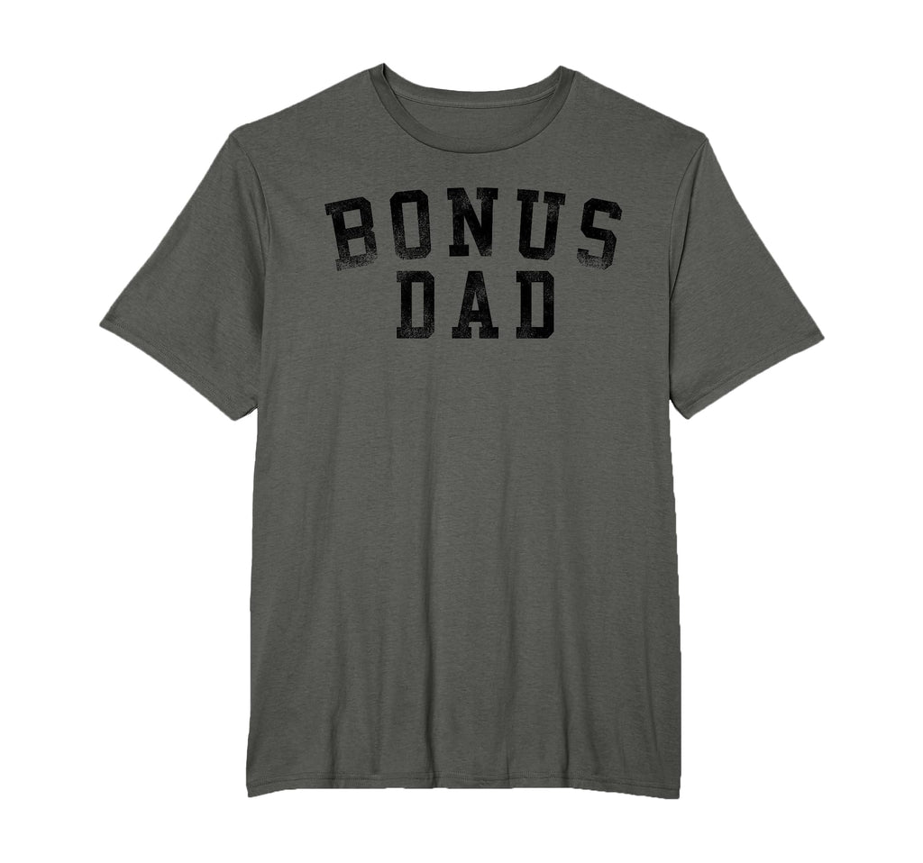 Bonus Dad Bold Font Birthday Bonus Dad T-Shirt - Novelty Apparel Unisex - T-Shirt, Sweatshirt, Hoodie