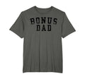 Bonus Dad Bold Font Birthday Bonus Dad T-Shirt - Novelty Apparel Unisex - T-Shirt, Sweatshirt, Hoodie