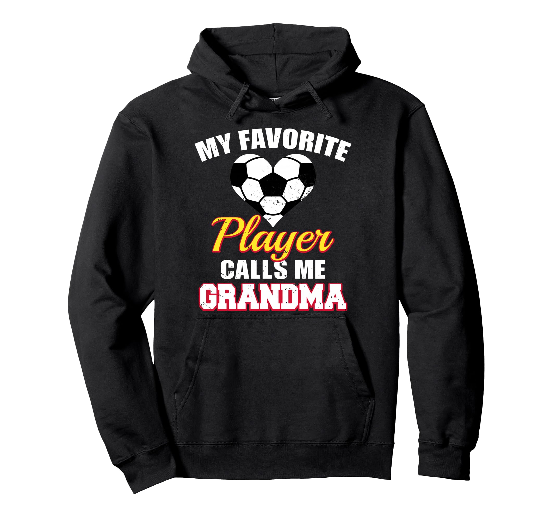 My Favorite Soccer Player Calls Me Grandma Hoodie - Unique Graphic Unisex - T-Shirt, Sweatshirt, Hoodie