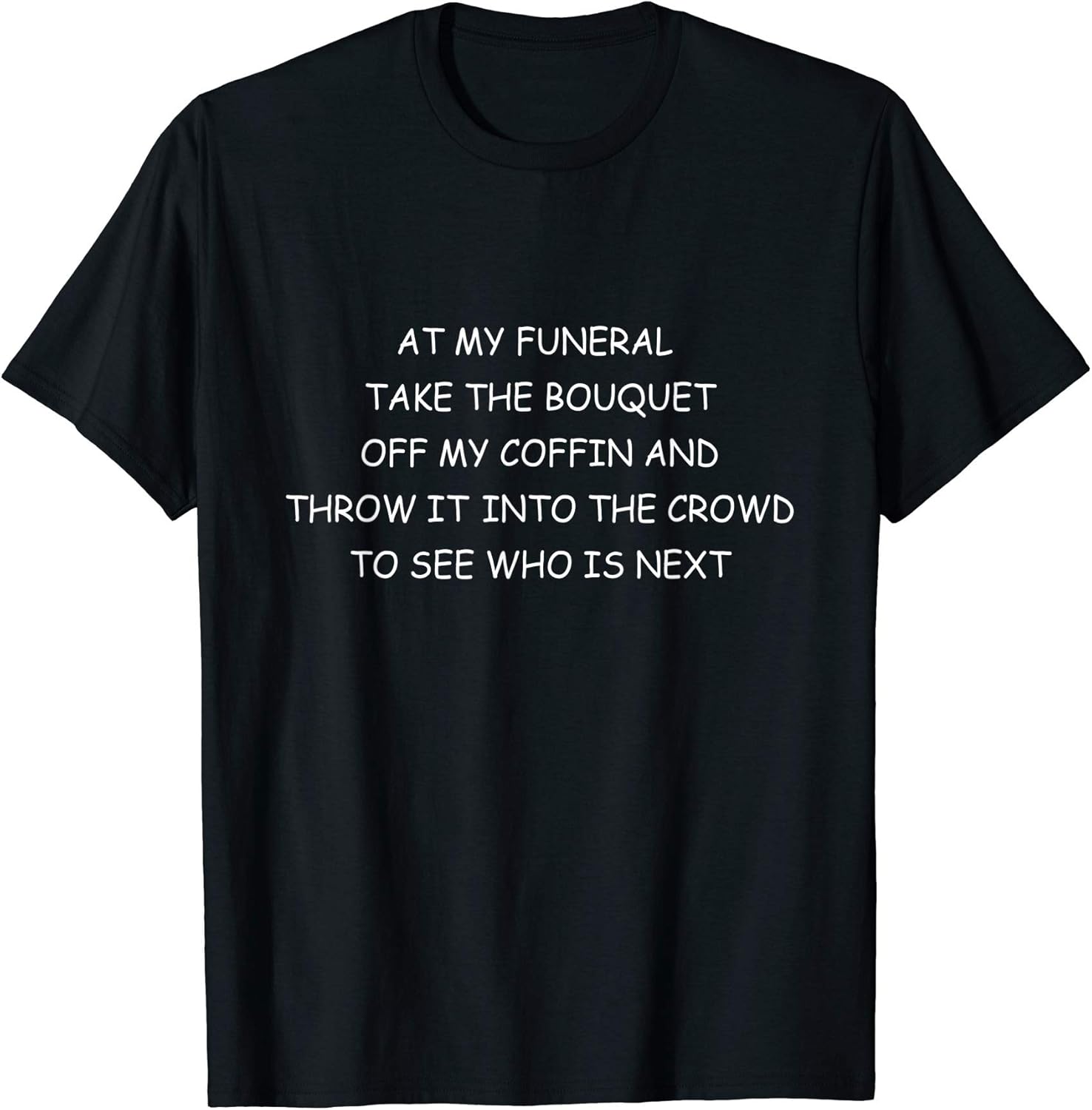 FUNERAL BOUQUET HUMOROUS SARCASTIC SAYING GIFT - Adult & Kids T-Shirts, Sweatshirts & Hoodies apparel design preview 1
