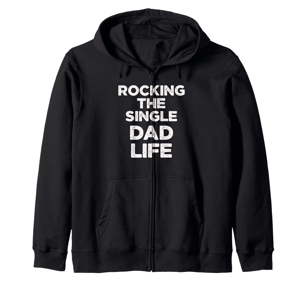 Dad Life Parent Proud Funny Father Single Hoodie - Graphic Print Men Women - T-Shirt, Sweatshirt, Hoodie
