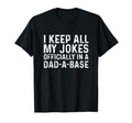 I Keep My Jokes Officially Dad Base T-Shirt - Novelty Apparel Men Women - T-Shirt, Sweatshirt, Hoodie