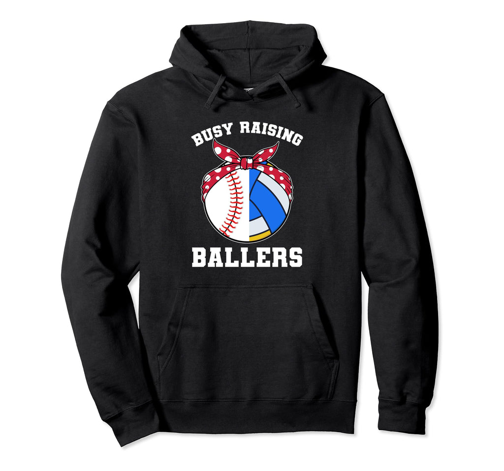 Busy Raising Ballers Ball Hoodie - Streetwear Style Men Women - T-Shirt, Sweatshirt, Hoodie