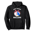Busy Raising Ballers Ball Hoodie - Streetwear Style Men Women - T-Shirt, Sweatshirt, Hoodie