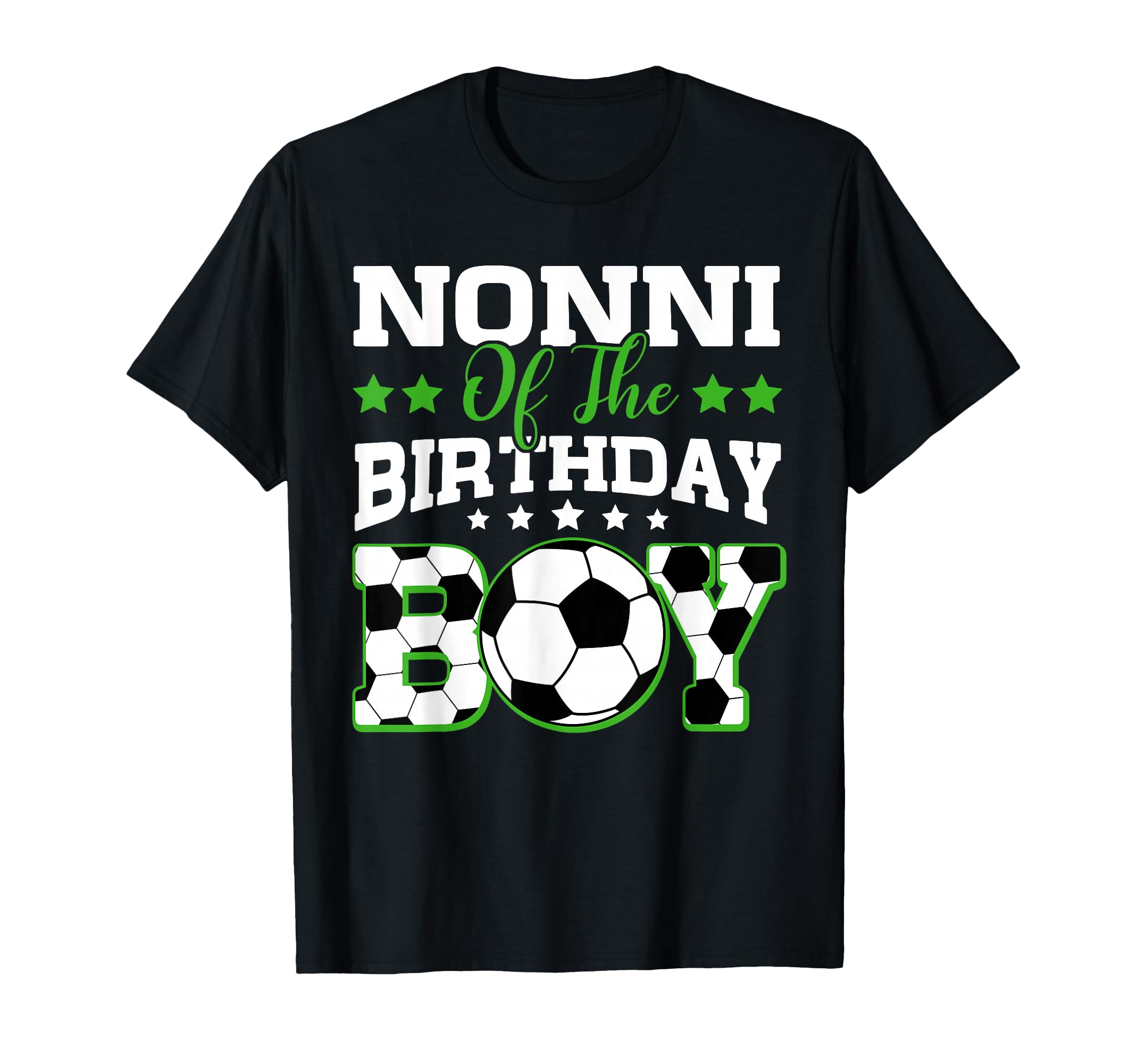 Nonni Birthday Soccer Family Matching T-Shirt - Unique Graphic Unisex - T-Shirt, Sweatshirt, Hoodie