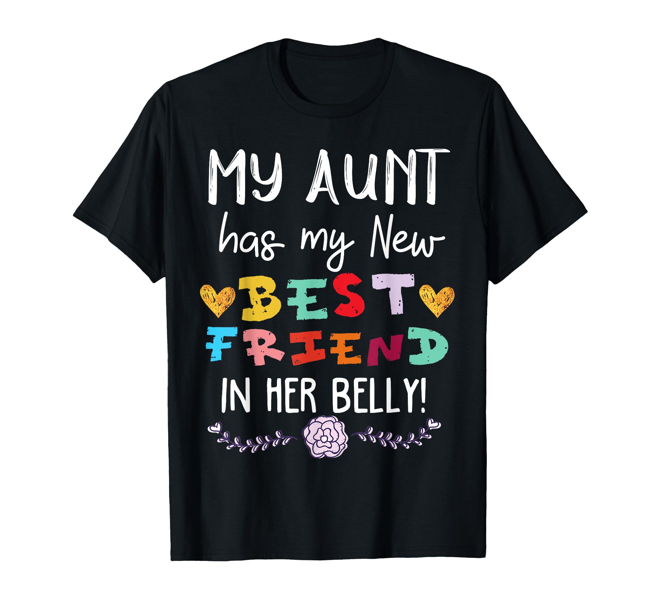 My Aunt Has My New Best Friend Her T-Shirt - Unique Graphic for Adults - T-Shirt, Sweatshirt, Hoodie