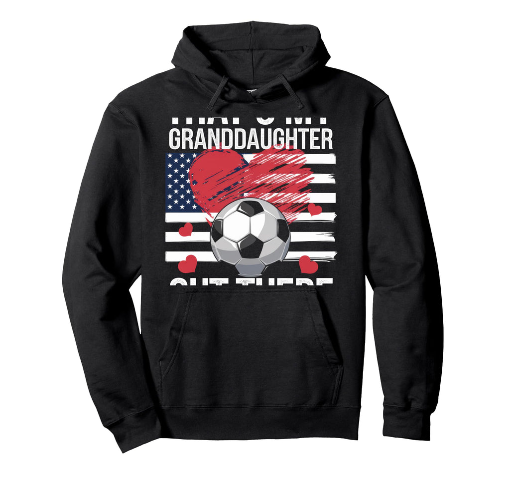 Thats My Granddaughter Out There Hoodie - Trendy Graphic for Adults - T-Shirt, Sweatshirt, Hoodie