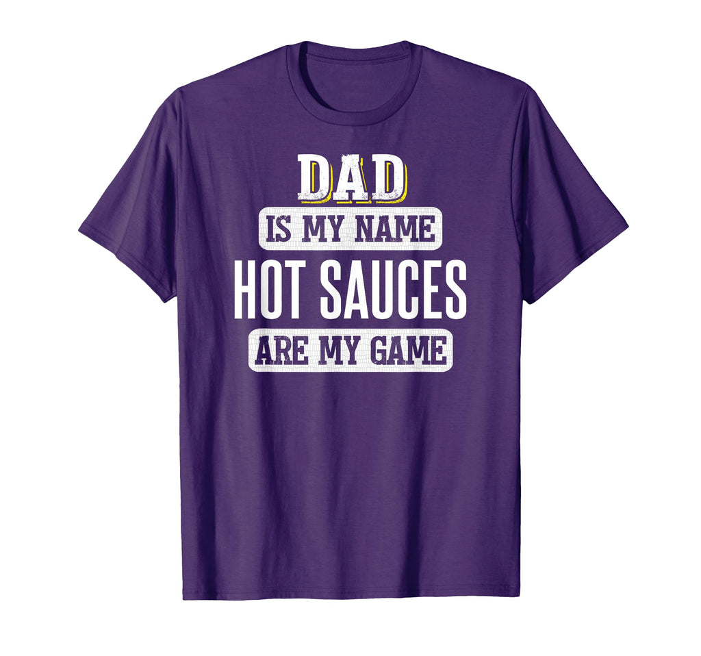 Funny Hot Sauces Gift Dad Fathers Day T-Shirt - Graphic Print for Adults - T-Shirt, Sweatshirt, Hoodie
